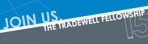 Join the Tradewell Fellowship!