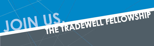 Join the Tradewell Fellowship!